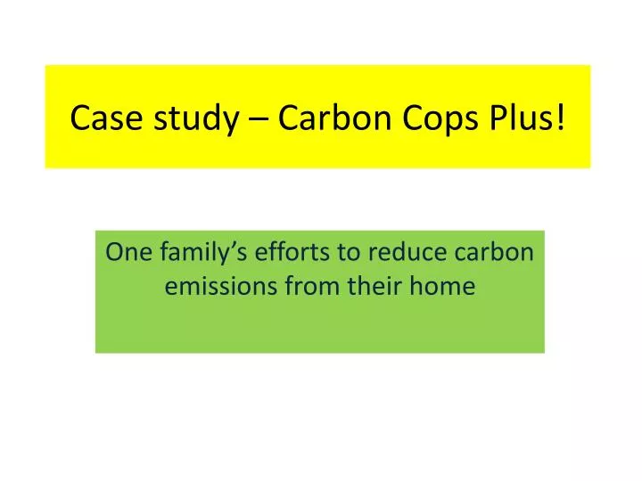 case study carbon cops plus