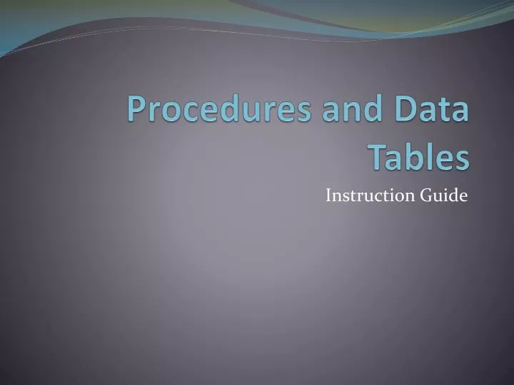 procedures and data tables