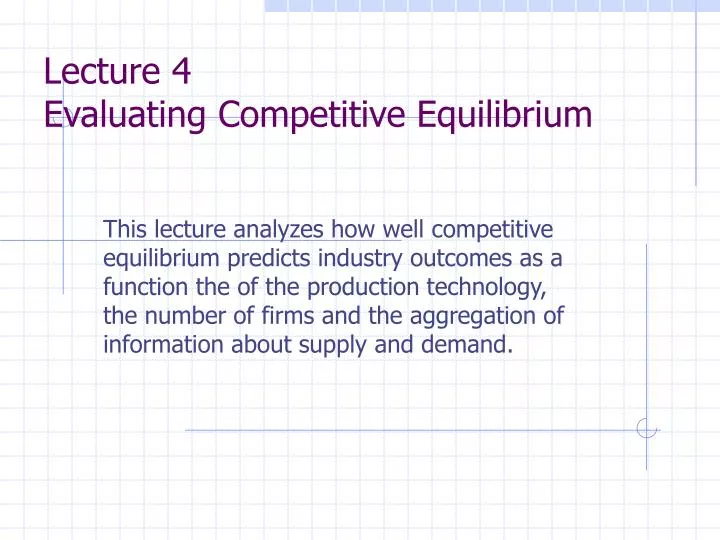 lecture 4 evaluating competitive equilibrium