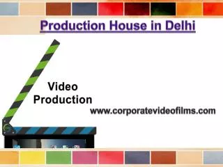 Production House in Delhi