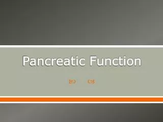 Pancreatic Function