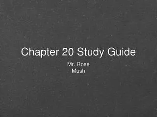 Chapter 20 Study Guide