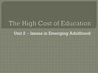 The High Cost of Education