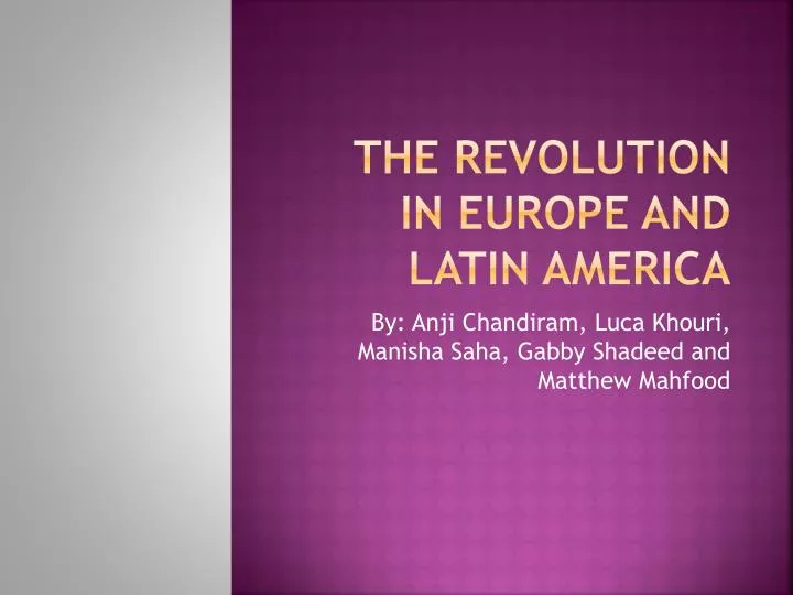 the revolution in europe and latin america