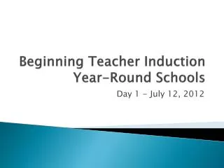 Beginning Teacher Induction Year-Round Schools