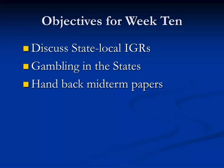 objectives for week ten