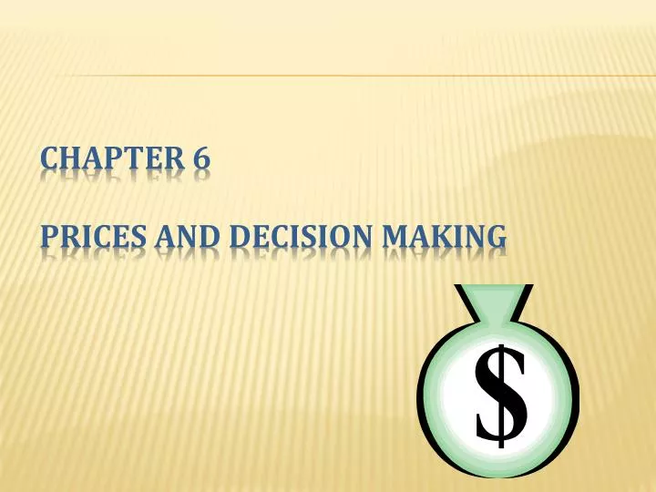 chapter 6 prices and decision making