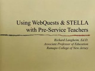 Using WebQuests &amp; STELLA with Pre-Service Teachers