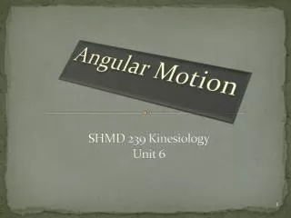 SHMD 239 Kinesiology Unit 6