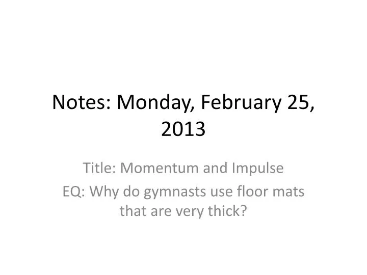 notes monday february 25 2013
