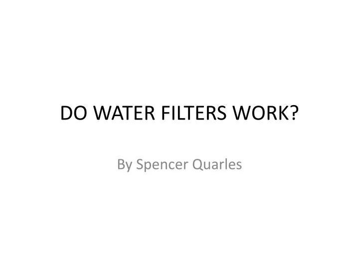 do water filters work