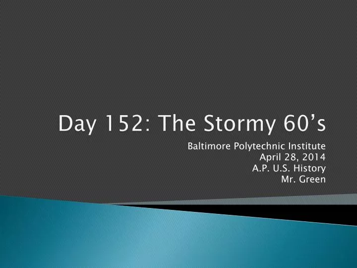 day 152 the stormy 60 s