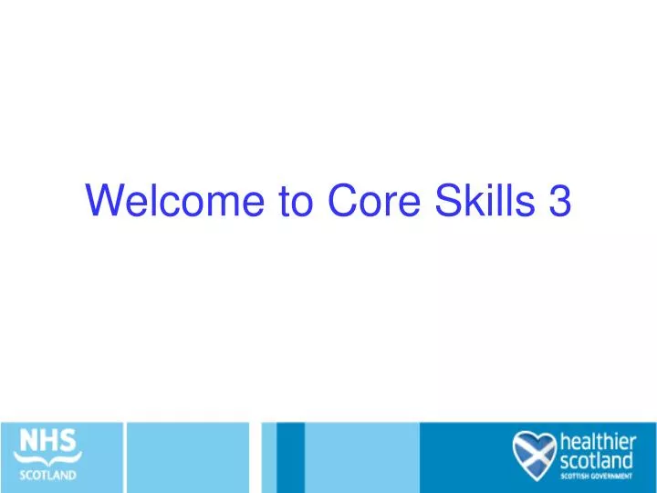 welcome to core skills 3