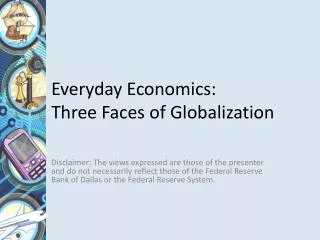 Everyday Economics: Three Faces of Globalization