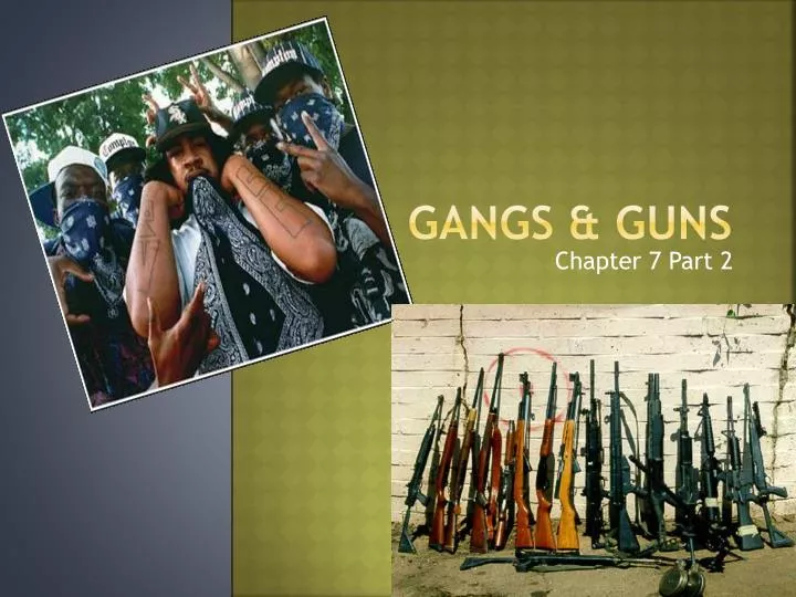 gangs guns