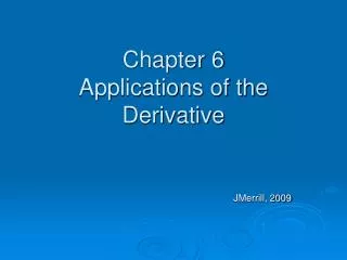 Chapter 6 Applications of the Derivative