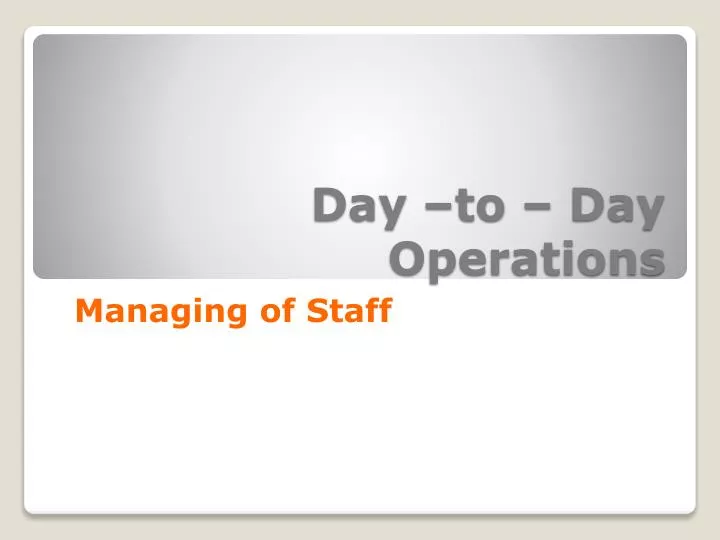 day to day operations