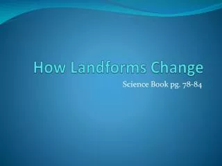 How Landforms Change