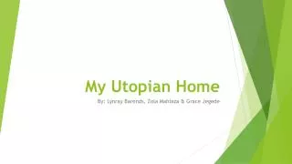 My Utopian Home