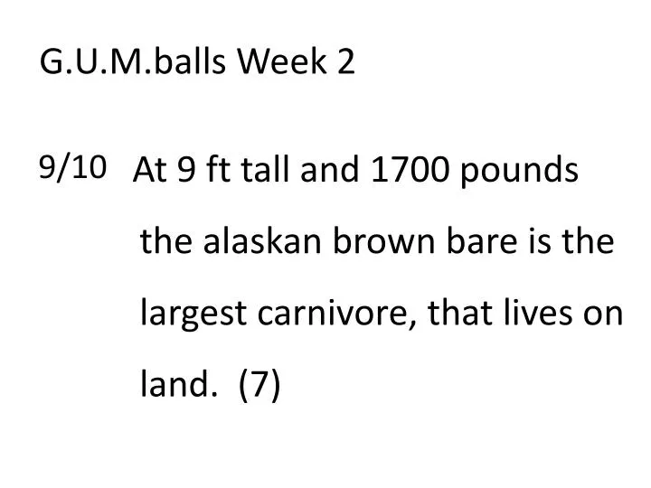 g u m balls week 2