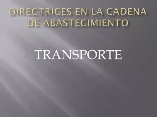 directrices en la cadena de abastecimiento