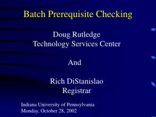 Batch Prerequisite Checking