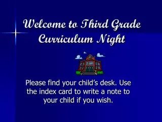 Welcome to Third Grade Curriculum Night