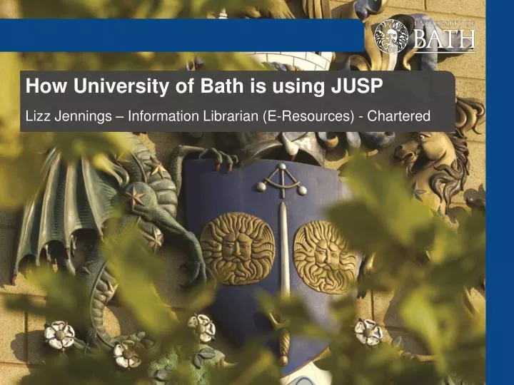 how university of bath is using jusp