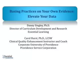 Basing Practices on Your Own Evidence: Elevate Your Data
