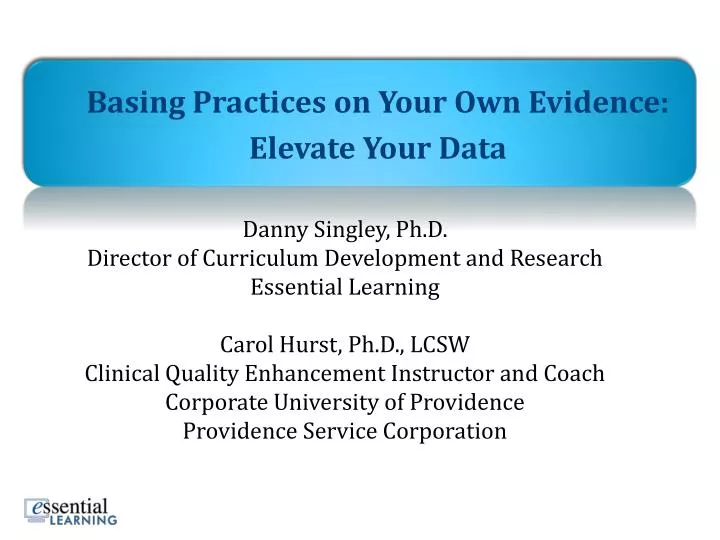 basing practices on your own evidence elevate your data