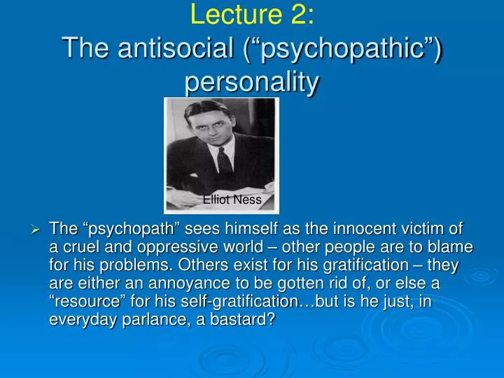 lecture 2 the antisocial psychopathic personality