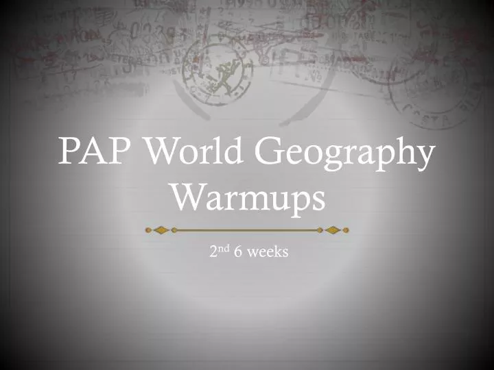 pap world geography warmups