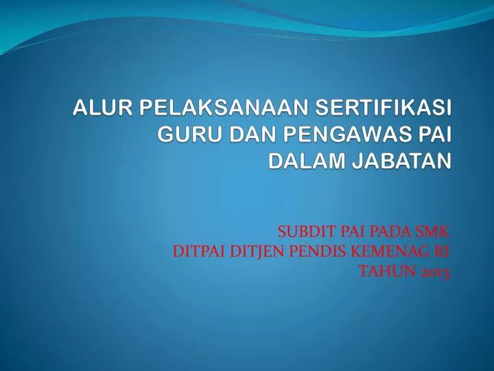 alur pelaksanaan sertifikasi guru dan pengawas pai dalam jabatan