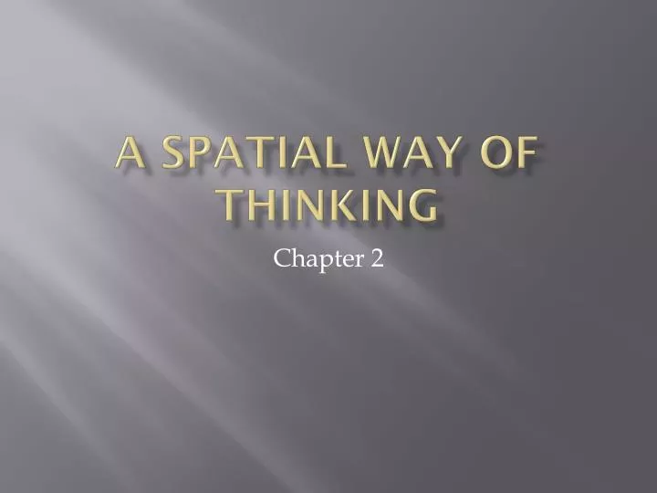 a spatial way of thinking