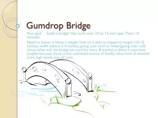 Gumdrop Bridge