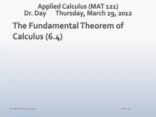 Applied Calculus (MAT 121) Dr. Day	Thursday, March 29, 2012