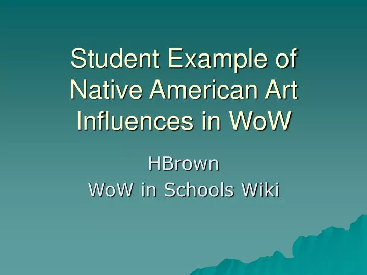 student example of native american art influences in wow