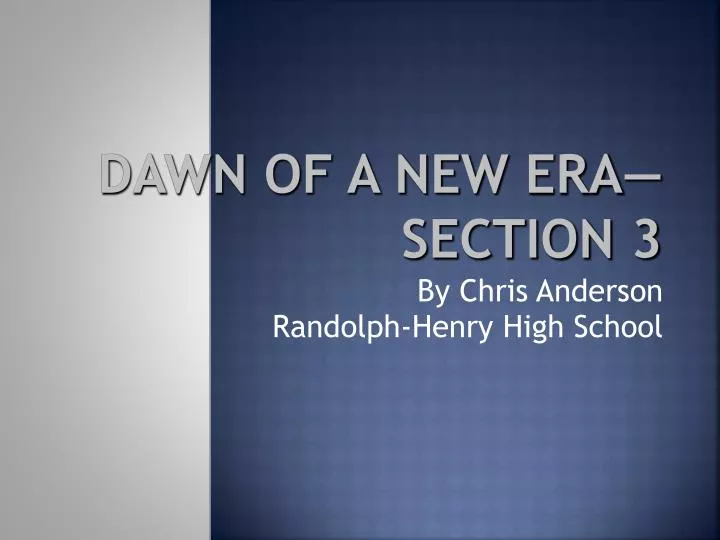 dawn of a new era section 3