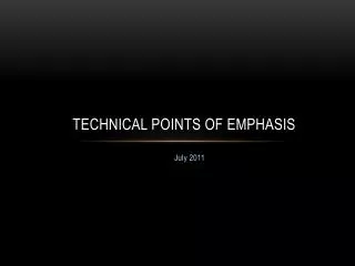 Technical Points of Emphasis