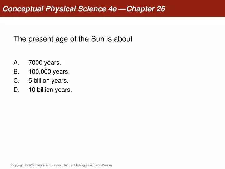 the present age of the sun is about