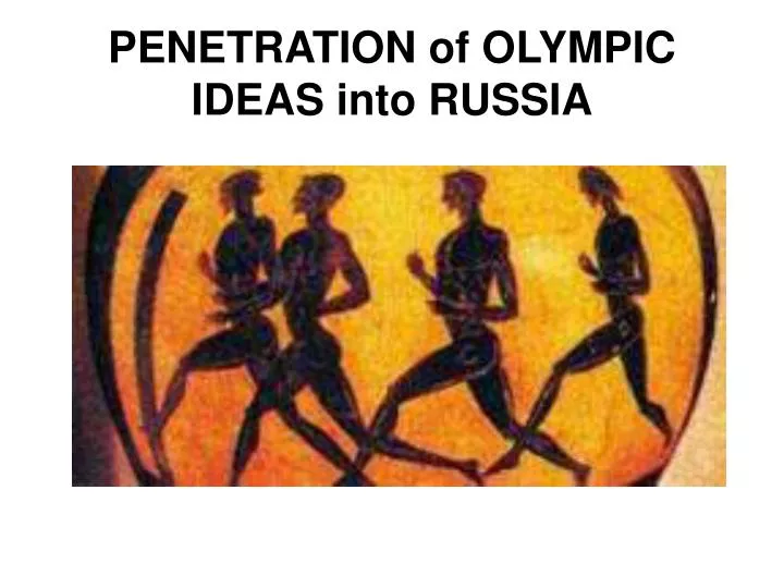 penetration of olympic ideas into russia