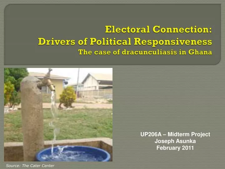 electoral connection drivers of political responsiveness the case of dracunculiasis in ghana