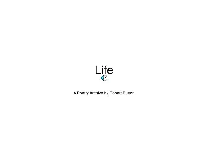 life a poetry archive by robert button