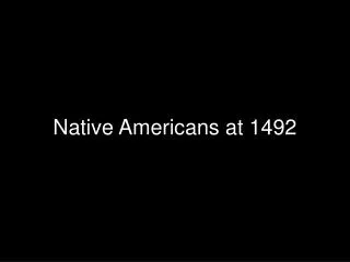 Native Americans at 1492