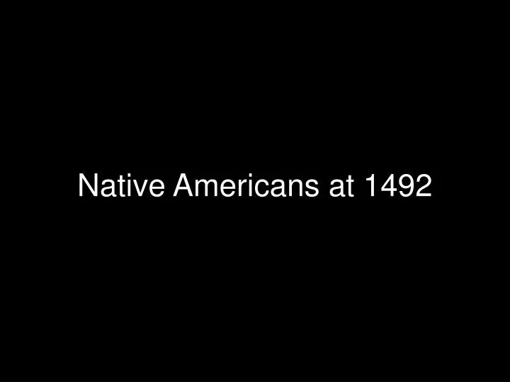 native americans at 1492