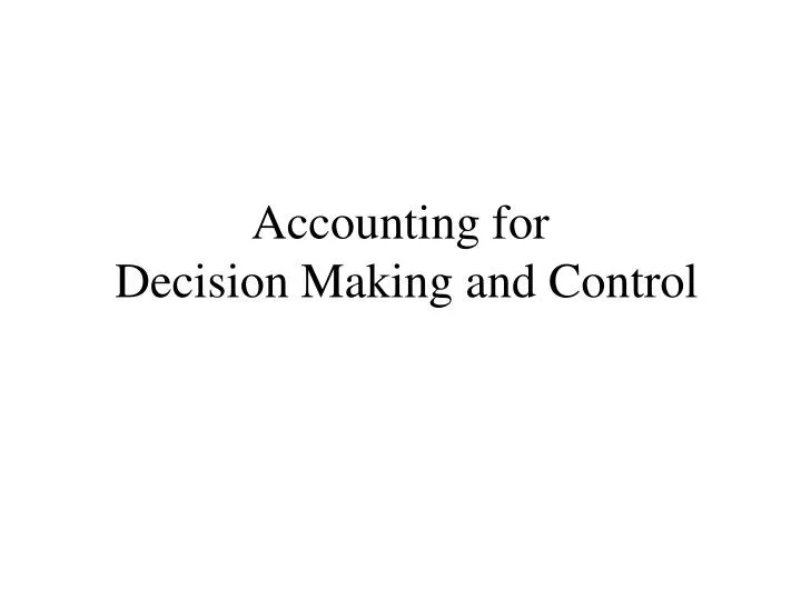 accounting for decision making and control