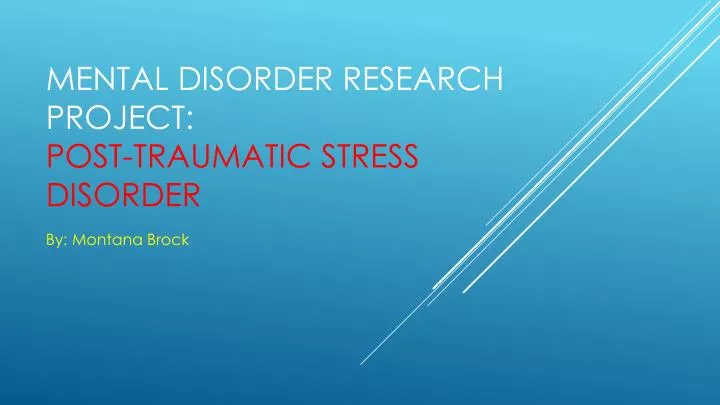 mental disorder research project post traumatic stress disorder