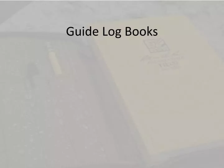 guide log books