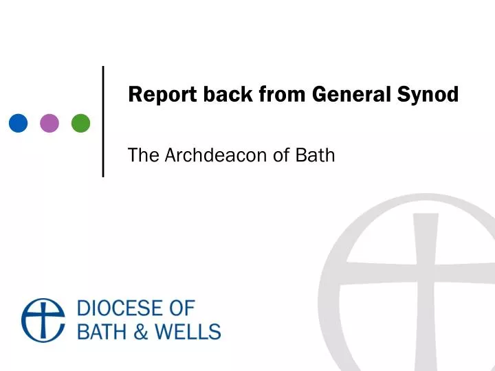 report back from general synod the archdeacon of bath