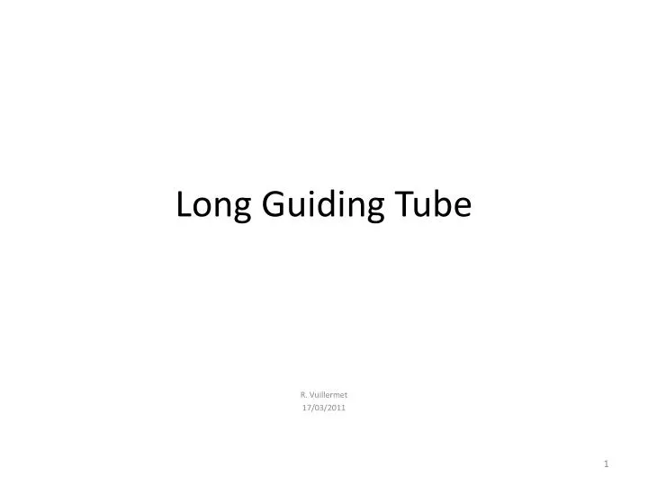 long guiding tube
